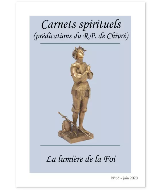R.P. Bernard-Marie de Chivré - La lumière de la Foi - Carnets spirituels N°65