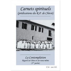 R.P. Bernard-Marie de Chivré - La Contemplation, regard sur Dieu et sur nous-même - 1ère partie - Carnets spirituels N°68