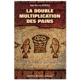 Abbé Olivier Rioult - La double multiplication des pains