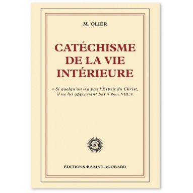 Père Jean-Jacques Olier - Catéchisme de la vie intérieure