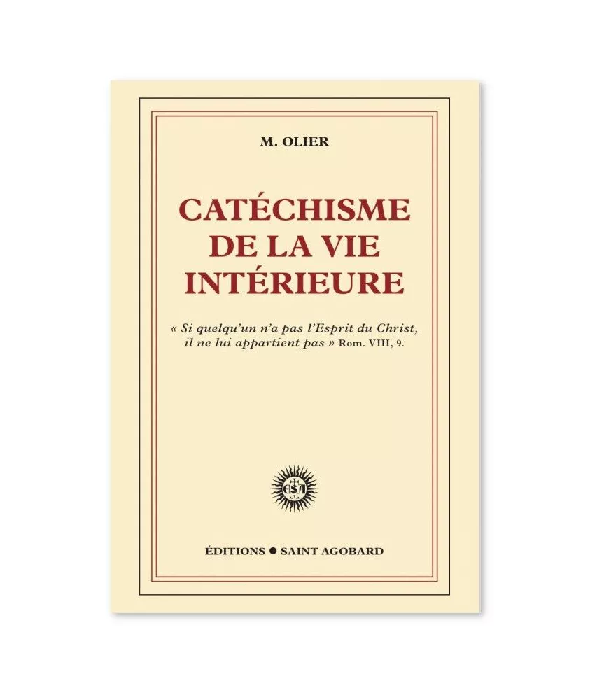 Père Jean-Jacques Olier - Catéchisme de la vie intérieure