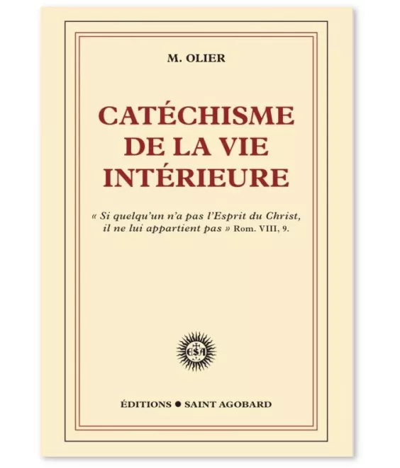 Père Jean-Jacques Olier - Catéchisme de la vie intérieure