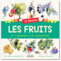 Guillemette Resplandy-Taï - Je découvre les fruits et j'apprends à les reconnaître