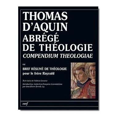 Abrégé de Théologie « Compendium theologiae »