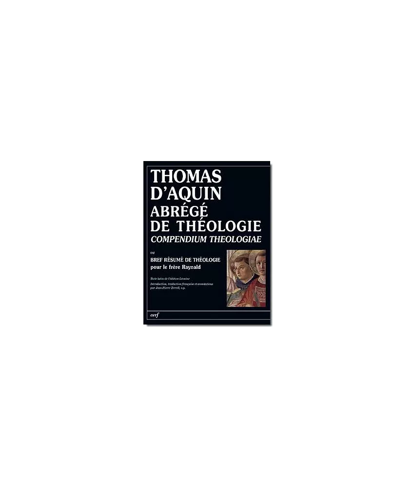 Abrégé de Théologie  « Compendium theologiae »