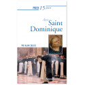 Prier 15 jours avec saint Dominique