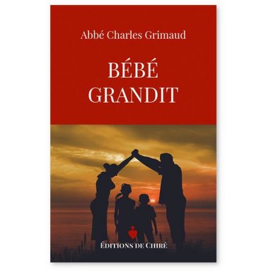 Abbé Charles Grimaud - Bébé grandit