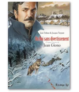 Jean Giono : Un Roi sans divertissement | Livres en famille