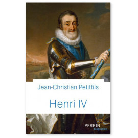 Jean-Christian Petitfils - Henri IV