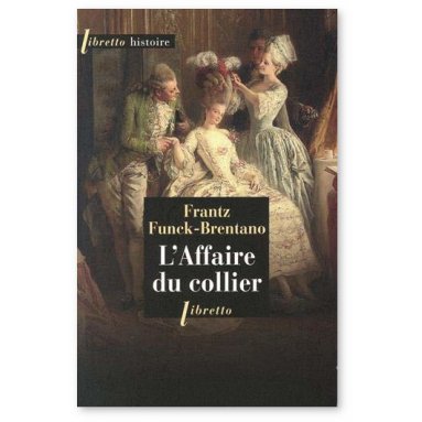 Frantz Funck-Brentano - L'Affaire du collier