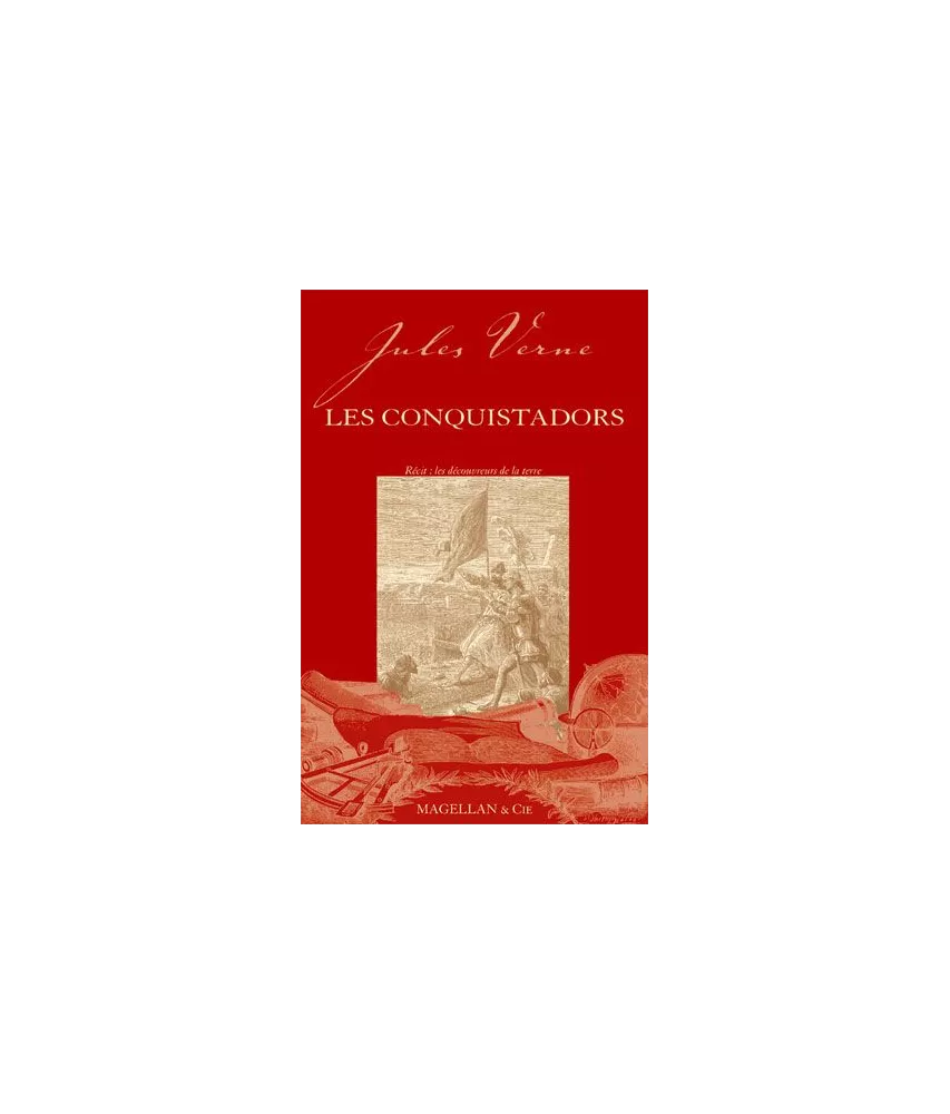 Jules Verne - Les Conquistadors