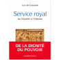 Luc de Goustine - Service royal - Du mystère à l'Histoire