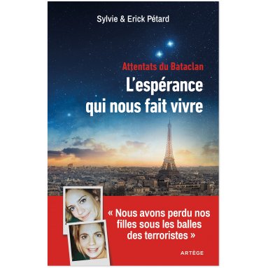 Sylvie et Eric Pétard - Attentats du Bataclan : l'espérance qui nous fait vivre