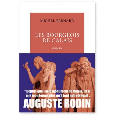 Michel Bernard - Les bourgeois de Calais