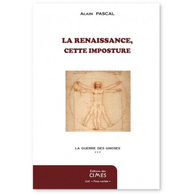 Alain Pascal - La Renaissance cette imposture