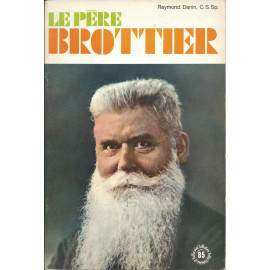 Raymond Danin, C.S.Sp. - Le Père Brottier - 1876-1936 de la congrégation du Saint-Esprit