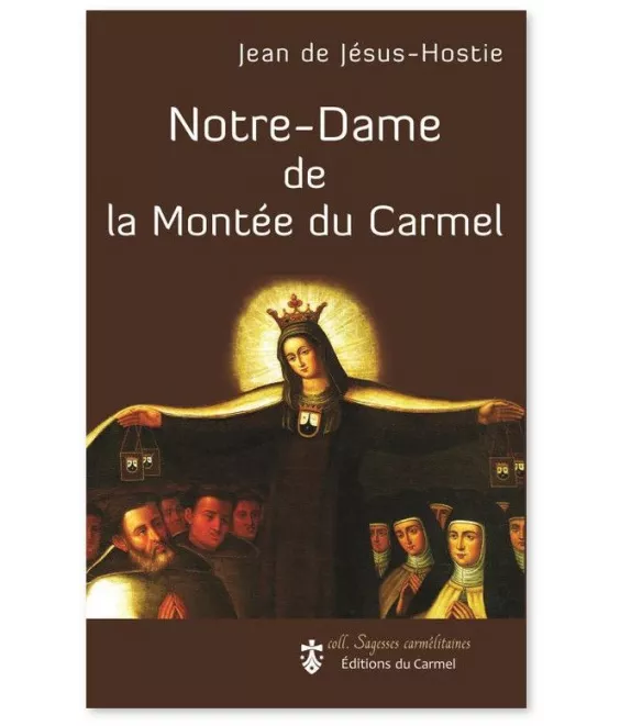 Jean de  Jésus Hostie - Notre-Dame de la Montée du Carmel