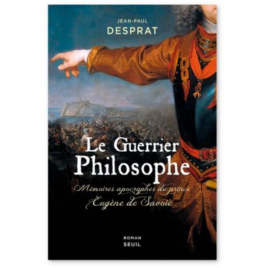 Jean-Paul Desprat - Le Guerrier Philosophe - Roman