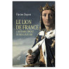 Flavien Dupuis - Le Lion de France - Histoire épique du roi Louis VIII