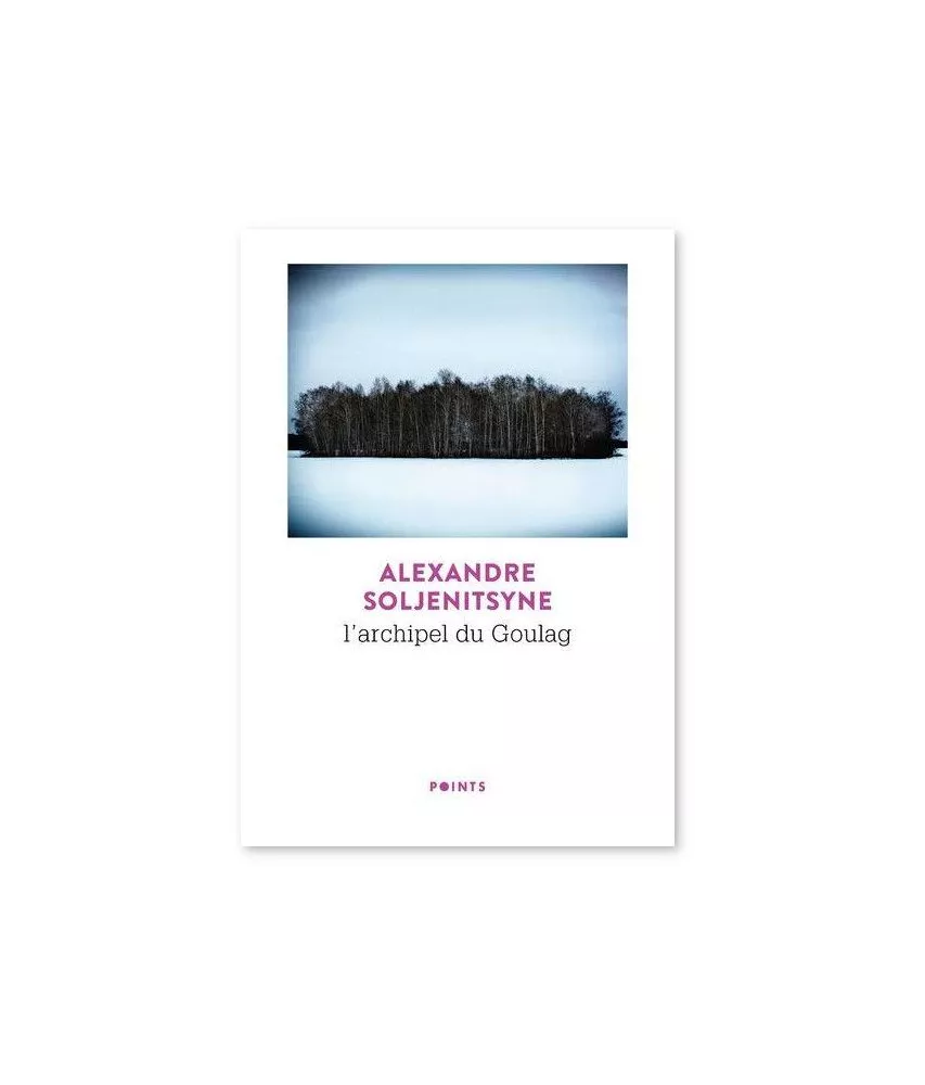 Alexandre Soljénitsyne - L'Archipel du Goulag