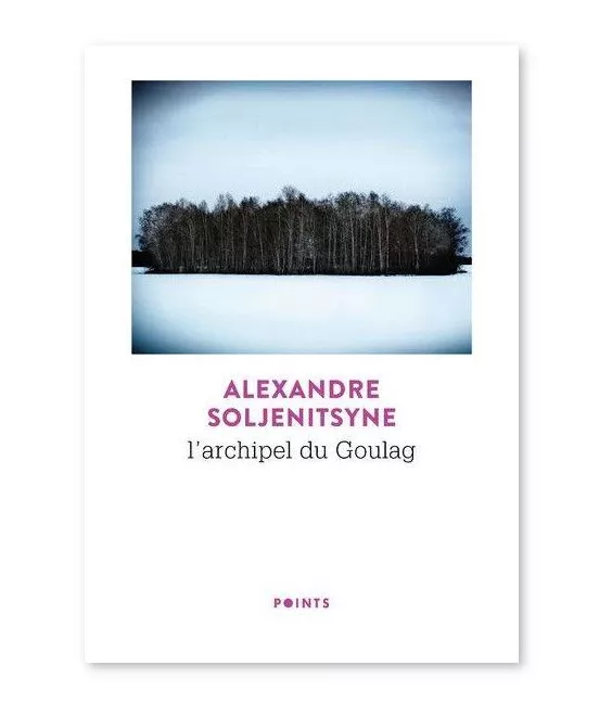 Alexandre Soljénitsyne - L'Archipel du Goulag