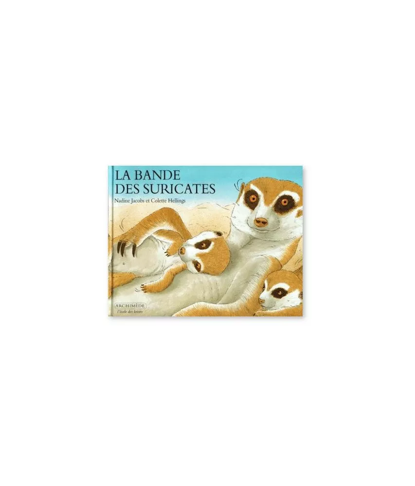 Colette Hellings - La bande des Suricates
