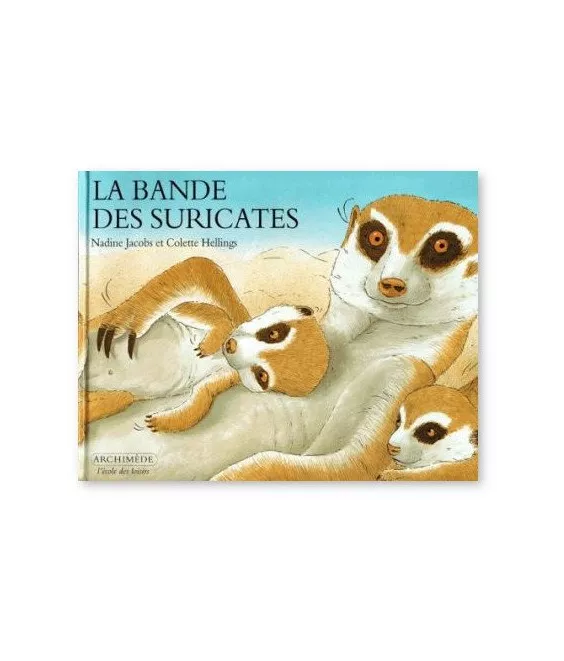 Colette Hellings - La bande des Suricates