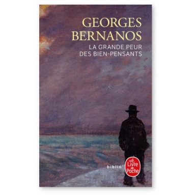 Georges Bernanos - La grande peur des bien-pensants