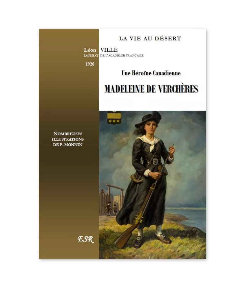 Léon Ville - Madeline de Verchères une héroïne canadienne