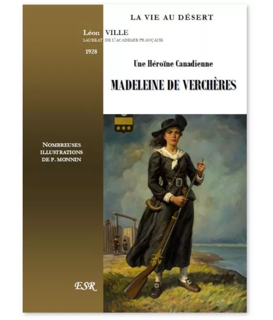 Léon Ville - Madeline de Verchères une héroïne canadienne