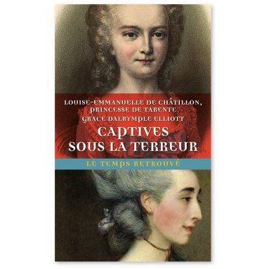 Louise-Emmanuelle de Chatillon - Captives sous la Terreur