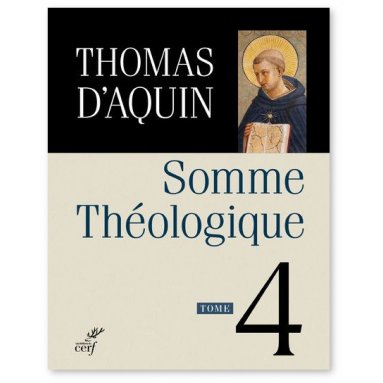 Saint Thomas d'Aquin - Somme théologique - Tome 4