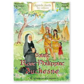 Sainte Rose-Philippine Duchesne la femme qui prie toujours