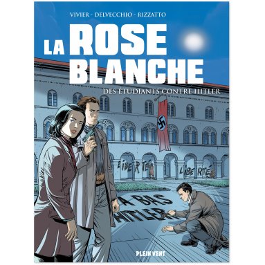 Jean-François Vivier - La Rose Blanche - Des étudiants contre Hitler