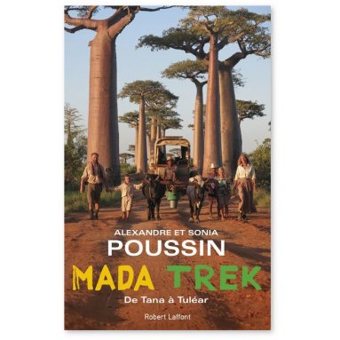 Alexandre Poussin - Mada Trek - De Tana à Tuléar