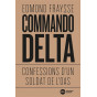 Commando Delta - Confession d'un soldat de l'OAS