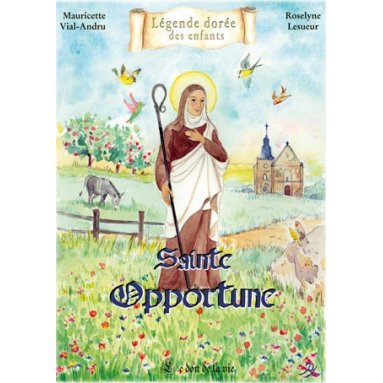 Mauricette Vial-Andru - Sainte Opportune - le don de la vie