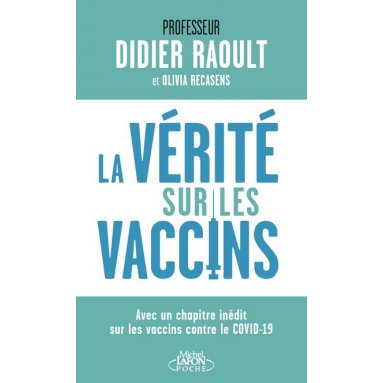 Pr Didier Raoult - La vérité sur les vaccins