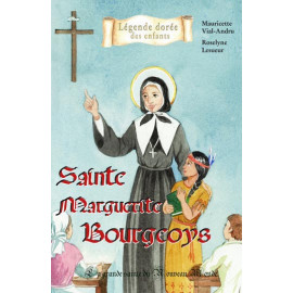 Mauricette Vial-Andru - Sainte Marguerite Bourgeoys - La grande sainte du Nouveau Monde