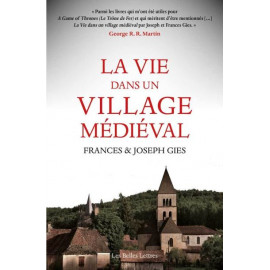 France Gies - La vie dans un village médiéval