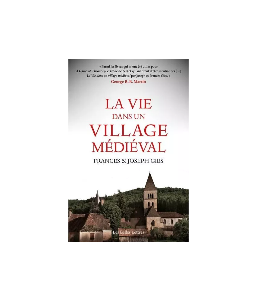 France Gies  - La vie dans un village médiéval