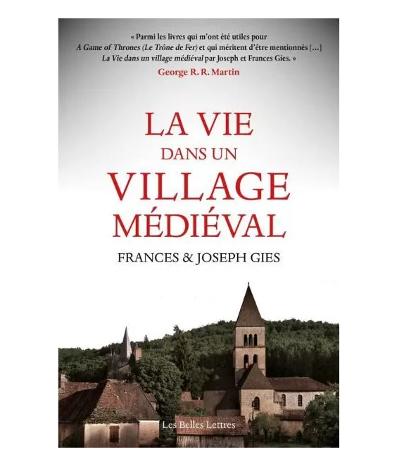 France Gies  - La vie dans un village médiéval