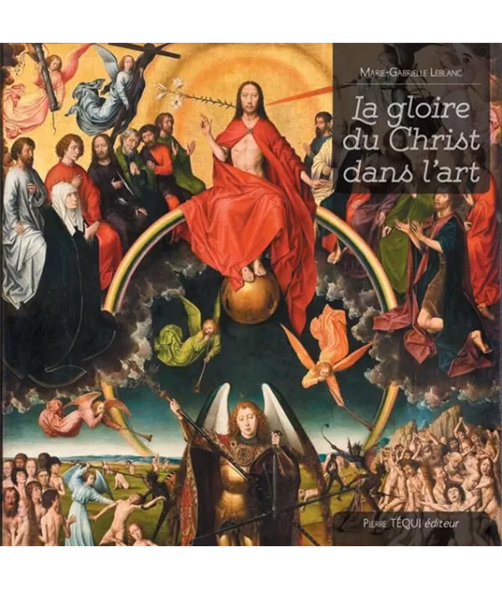 Marie-Gabrielle Leblanc - La gloire du Christ dans l'art