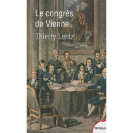 Thierry Lentz - Le Congrès de Vienne