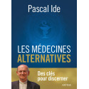 Les médecines alternatives - Des clés pour discerner