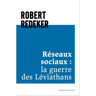 Robert Redeker - Réseaux sociaux : la guerre des Léviathans