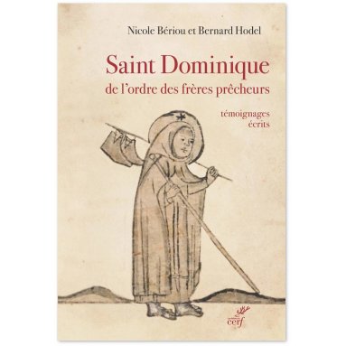 Nicole Bériou - Saint Dominique de l'ordre des frères Prêcheurs