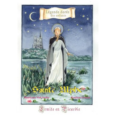 Mauricette Vial-Andru - Sainte Ulphe - Ermite en Picardie