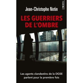 Jean-Christophe Notin - Les guerriers de l'ombre