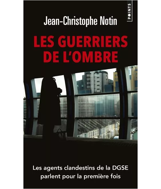 Jean-Christophe Notin - Les guerriers de l'ombre